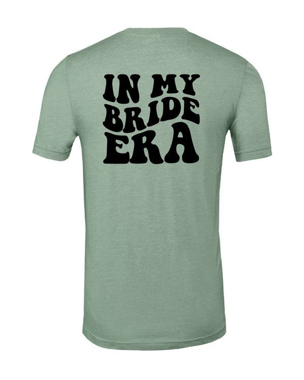 In My Bride Era Graphic Tee - ONLINE ONLY