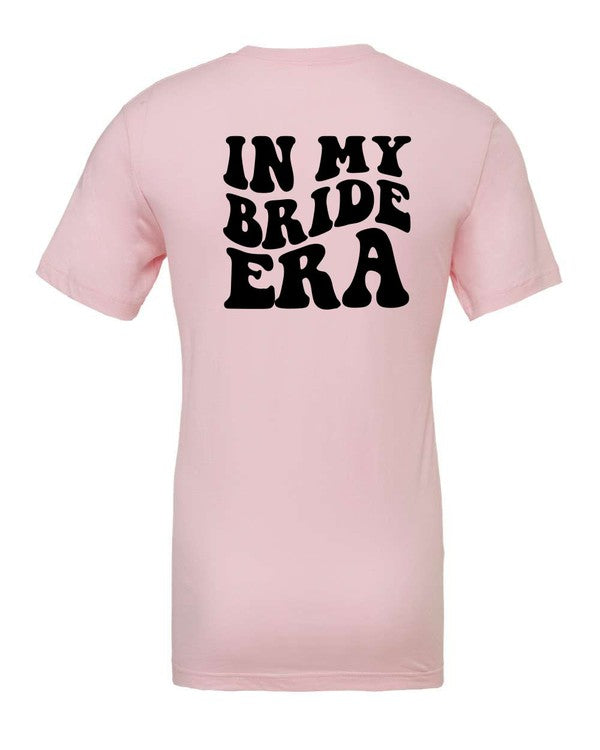 In My Bride Era Graphic Tee - ONLINE ONLY