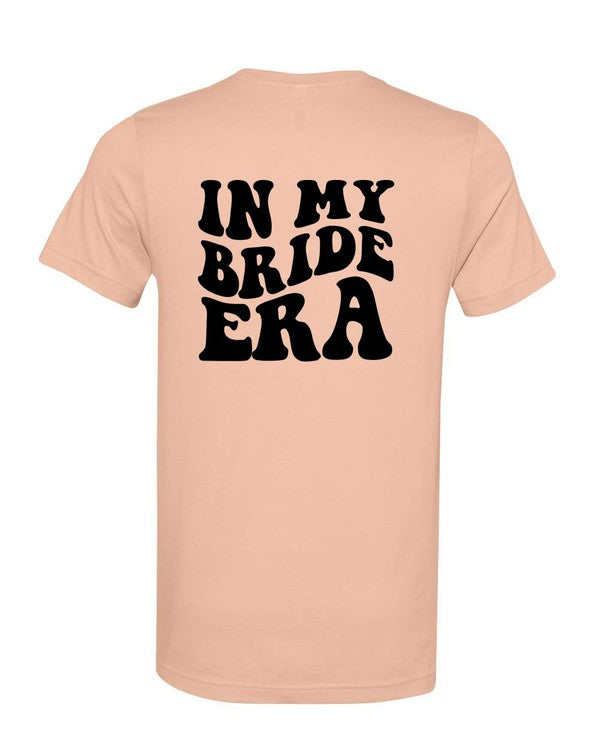 In My Bride Era Graphic Tee - ONLINE ONLY